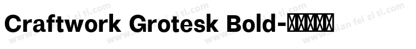 Craftwork Grotesk Bold字体转换